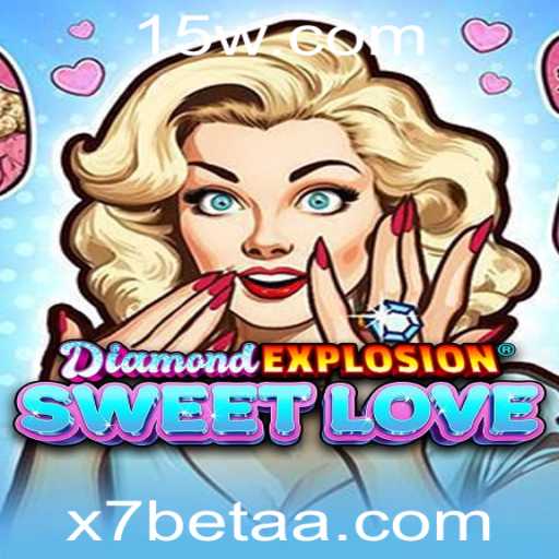 Explorando o Universo de DiamondExplosionSweetLove e Sua Conexão com x7bet