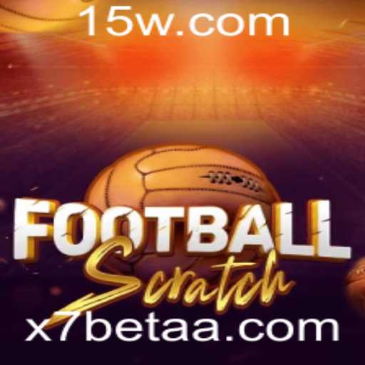 FootballScratch: Um Novo Horizonte de Entretenimento com x7bet