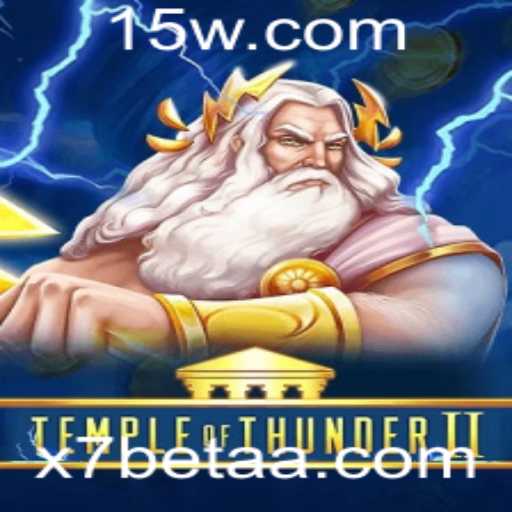TempleofThunderII: Descubra o Aventureiro Oculto em Você com x7bet
